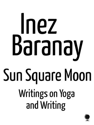cover image of Sun Square Moon writings on yoga and writing